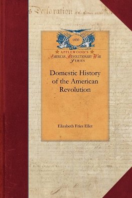 Domestic History of the American Revolution