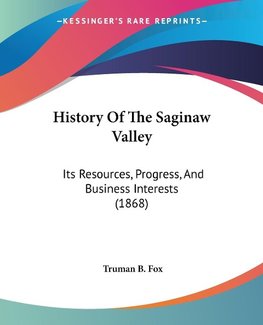 History Of The Saginaw Valley