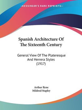 Spanish Architecture Of The Sixteenth Century