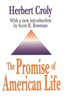 Croly, H: Promise of American Life