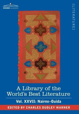 A Library of the World's Best Literature - Ancient and Modern - Vol.XXVII (Forty-Five Volumes); Nairne-Ouida