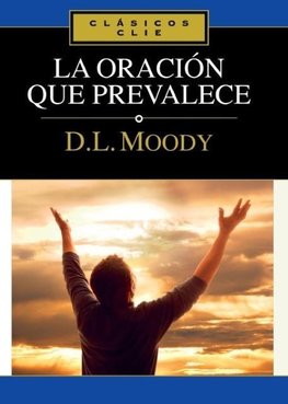 La Oracion Que Prevalece