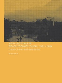 Ip, H: Intellectuals in Revolutionary China, 1921-1949