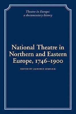 National Theatre in Northern and Eastern Europe, 1746 1900