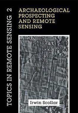 Archaeological Prospecting and Remote Sensing