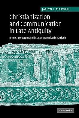 Christianization and Communication in Late Antiquity