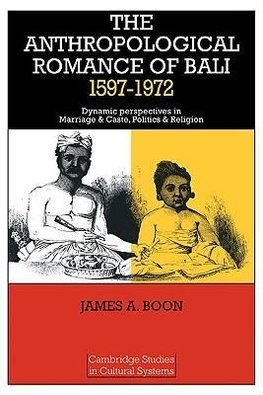 The Anthropological Romance of Bali 1597 1972