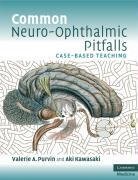 Common Neuro-Ophthalmic Pitfalls