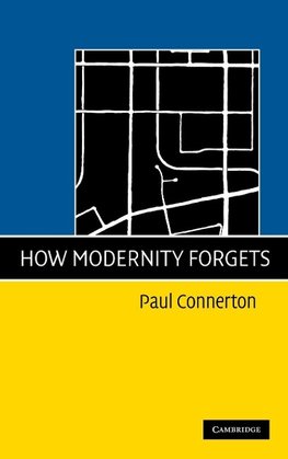 How Modernity Forgets