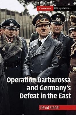 Operation Barbarossa and Germany's Defeat in the             East