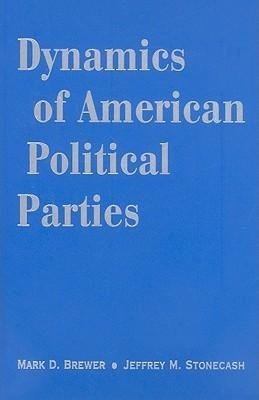 Brewer, M: Dynamics of American Political Parties