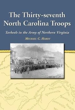 The Thirty-seventh North Carolina Troops