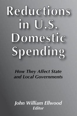 Ellwood, J: Reductions in U.S. Domestic Spending