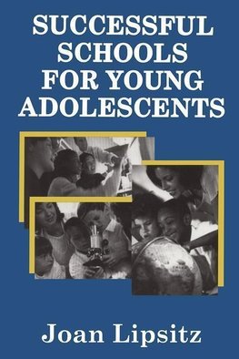 Lipsitz, J: Successful Schools for Young Adolescents