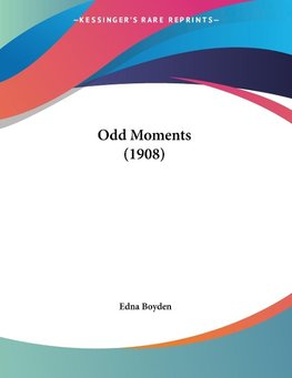 Odd Moments (1908)