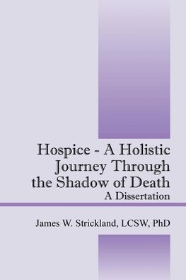 Hospice - A Holistic Journey Through the Shadow of Death