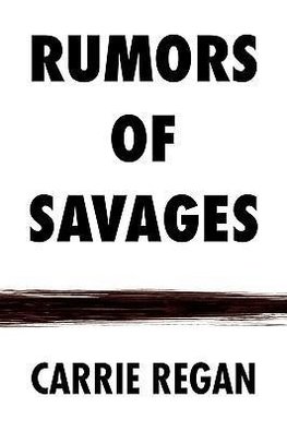 Rumors of Savages