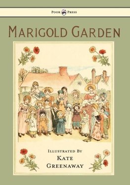 Marigold Garden - Pictures and Rhymes - Illustrated by Kate Greenaway