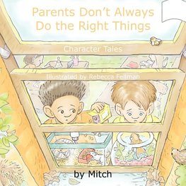 Parents Don't Always Do the Right Things