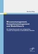 Wissensmanagement, Kompetenzmanagement und Modelltheorie