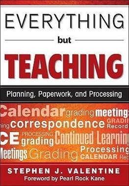 Valentine, S: Everything But Teaching