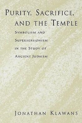 Klawans, J: Purity, Sacrifice, and the Temple Symbolism and