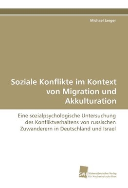 Soziale Konflikte im Kontext von Migration und Akkulturation