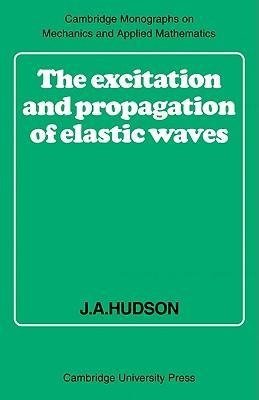 The Excitation and Propagation of Elastic Waves