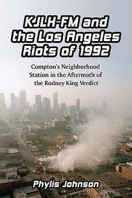 Johnson, P:  KJLH-FM and the Los Angeles Riots of 1992