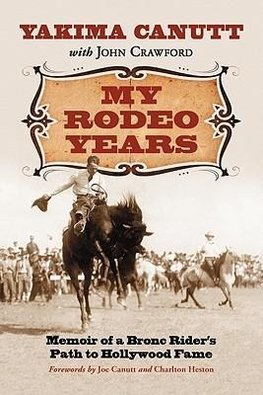 Canutt, Y:  My Rodeo Years