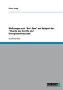 Wirkungen von "Soft law" am Beispiel der "Charta der Rechte der Energieverbraucher"