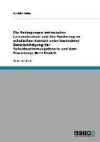 Die Bedingungen intrinsischer Lesemotivation und ihre Förderung im schulischen Kontext unter besonderer Berücksichtigung  der Selbstbestimmungstheorie und  dem Erwartungs-Wert-Modell