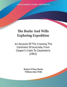 The Burke And Wills Exploring Expedition