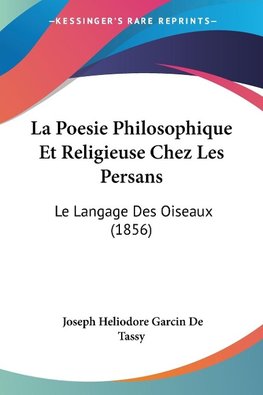 La Poesie Philosophique Et Religieuse Chez Les Persans