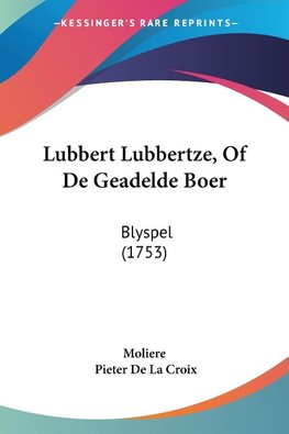 Lubbert Lubbertze, Of De Geadelde Boer