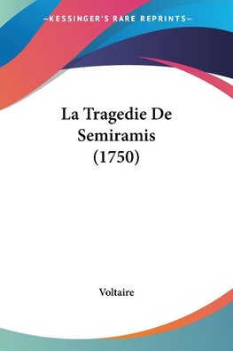 La Tragedie De Semiramis (1750)