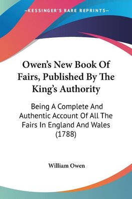 Owen's New Book Of Fairs, Published By The King's Authority