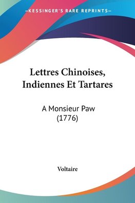 Lettres Chinoises, Indiennes Et Tartares