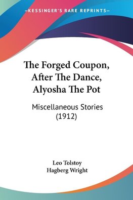 The Forged Coupon, After The Dance, Alyosha The Pot