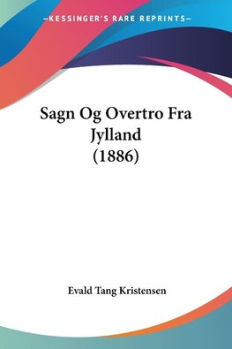 Sagn Og Overtro Fra Jylland (1886)