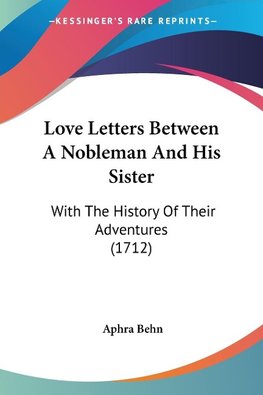 Love Letters Between A Nobleman And His Sister