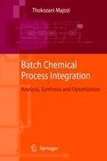 Batch Chemical Process Integration