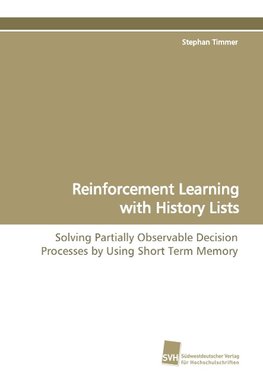 Reinforcement Learning with History Lists