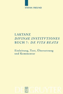 Laktanz. "Divinae institutiones". Buch 7: "De vita beata"