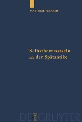 Selbstbewusstsein in der Spätantike