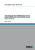 Auswirkungen der Globalisierung auf das wirtschaftliche und soziale System unserer Volkswirtschaft