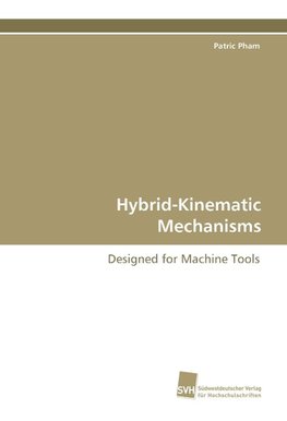 Hybrid-Kinematic Mechanisms