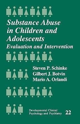 Schinke, S: Substance Abuse in Children and Adolescents