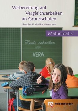 Vorbereitung auf Vergleichsarbeiten an Grundschulen. Zahlenaufgaben, Geometrieaufgaben und Sachaufgaben