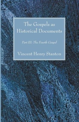 The Gospels as Historical Documents, Part III